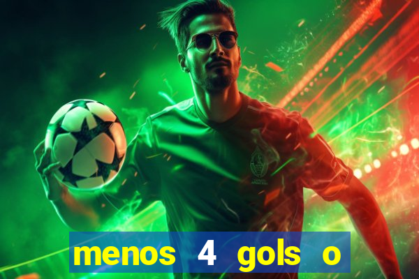 menos 4 gols o que significa